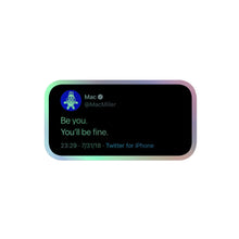 Load image into Gallery viewer, Be You Holographic Sticker